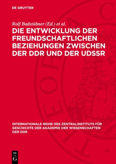Heinz Heitzer et al., Horst Bartel, Rolf Badstubner - Die Entwicklung der freundschaftlichen Beziehungen zwischen der DDR und der UdSSR, E-bok
