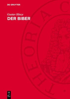 Gustav Hinze - Der Biber, Inbunden