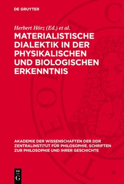 Ulrich Roseberg, Herbert Horz - Materialistische Dialektik in der physikalischen und biologischen Erkenntnis, E-bok