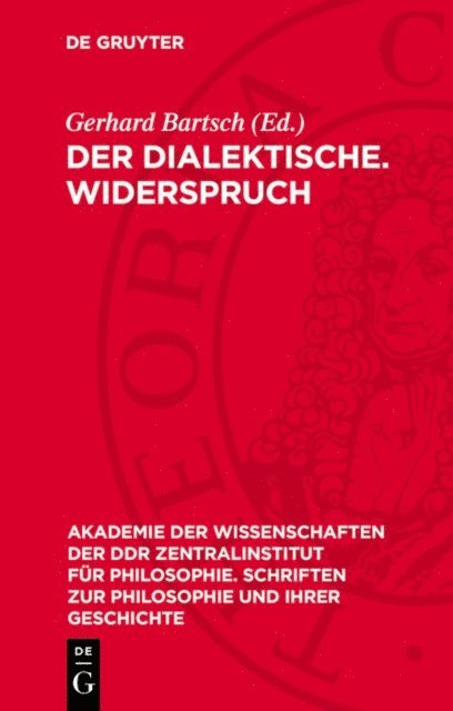 Gerhard Bartsch - Der dialektische. Widerspruch, E-bok