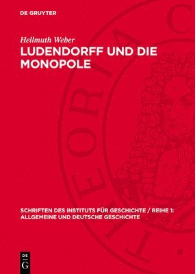 Hellmuth Weber - Ludendorff Und Die Monopole, Inbunden