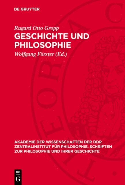 Rugard Otto Gropp, Wolfgang Forster - Geschichte und Philosophie, E-bok