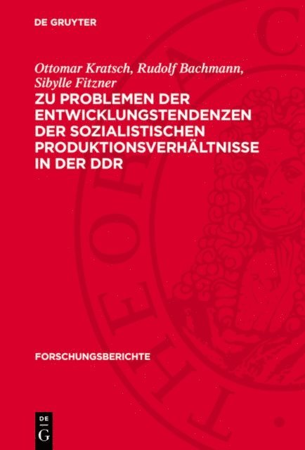 Sibylle Fitzner, Rudolf Bachmann, Ottomar Kratsch - Zu Problemen der Entwicklungstendenzen der sozialistischen Produktionsverhältnisse in der DDR, E-bok