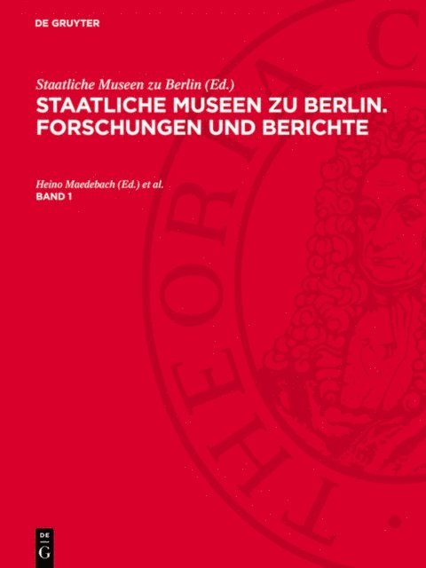 Klaus Wessel, Hans-Herbert Volker, Heino Maedebach - Staatliche Museen zu Berlin. Forschungen und Berichte. Band 1, E-bok