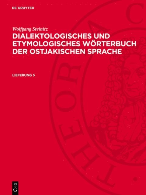 Wolfgang Steinitz, Brigitte Schulze, Liselotte Bohnke, Gert Sauer - Wolfgang Steinitz: Dialektologisches und etymologisches Wörterbuch der ostjakischen Sprache. Lieferung 5, E-bok