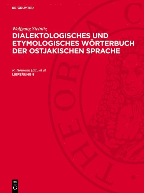 Wolfgang Steinitz, Brigitte Schulze, Liselotte Bohnke, Gert Sauer - Wolfgang Steinitz: Dialektologisches und etymologisches Wörterbuch der ostjakischen Sprache. Lieferung 8, E-bok