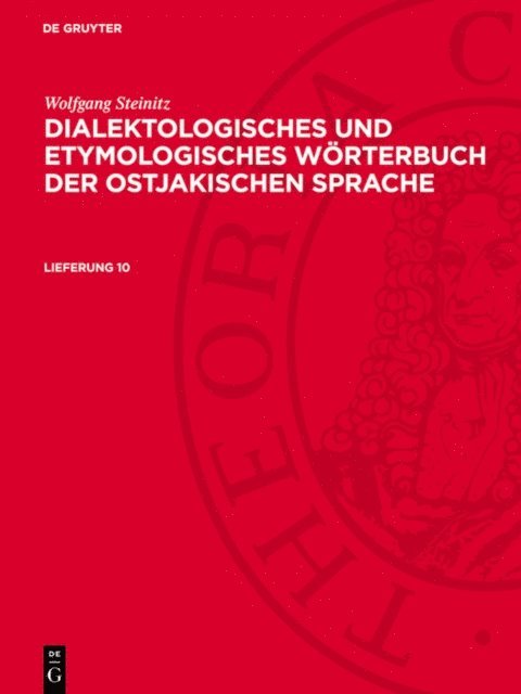 Wolfgang Steinitz, Brigitte Schulze, Liselotte Bohnke, Gert Sauer - Wolfgang Steinitz: Dialektologisches und etymologisches Wörterbuch der ostjakischen Sprache. Lieferung 10, E-bok