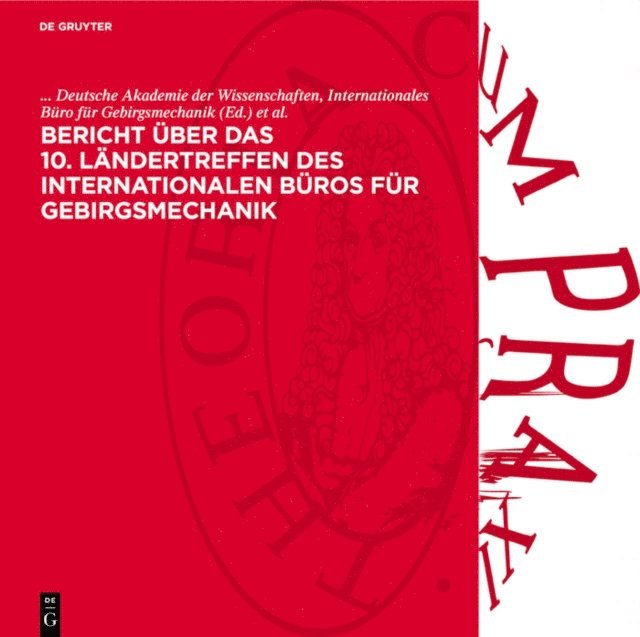 Karl-Heinz Hofer, Georg Bilkenroth, Internationales Buro fur Gebirgsmechanik Deutsche Akademie der Wissenschaften - Bericht über das 10. Ländertreffen des Internationalen Büros für Gebirgsmechanik, E-bok