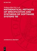 Mathematical Methods of Specification and Synthesis of Software Systems '85