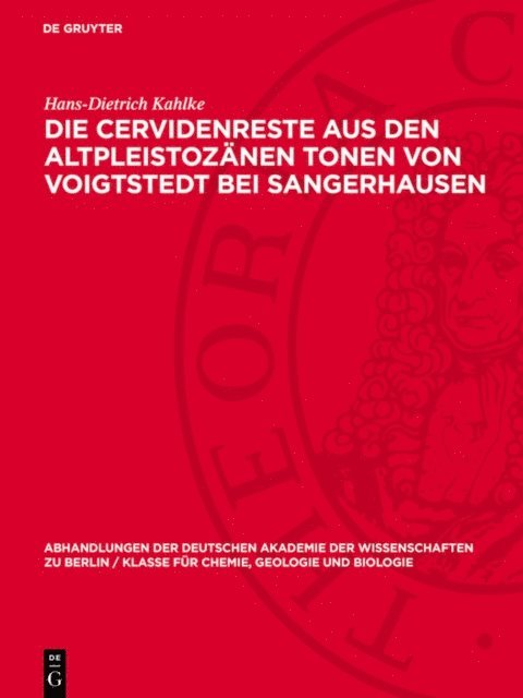 Hans-Dietrich Kahlke - Die Cervidenreste aus den altpleistozänen Tonen von Voigtstedt bei Sangerhausen, E-bok
