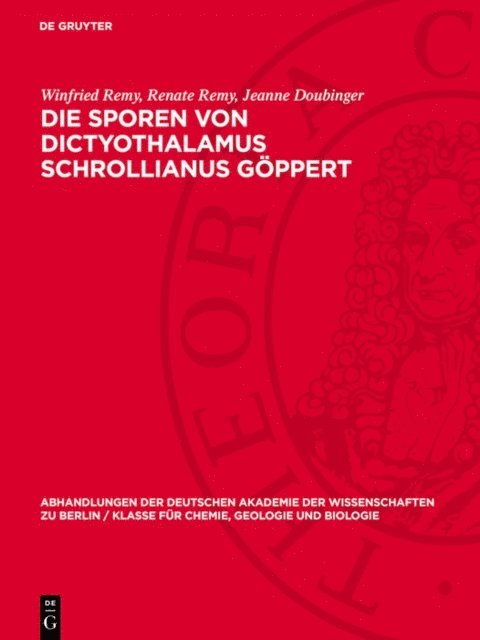 Jeanne Doubinger, Renate Remy, Winfried Remy - Die Sporen von Dictyothalamus Schrollianus Göppert, E-bok