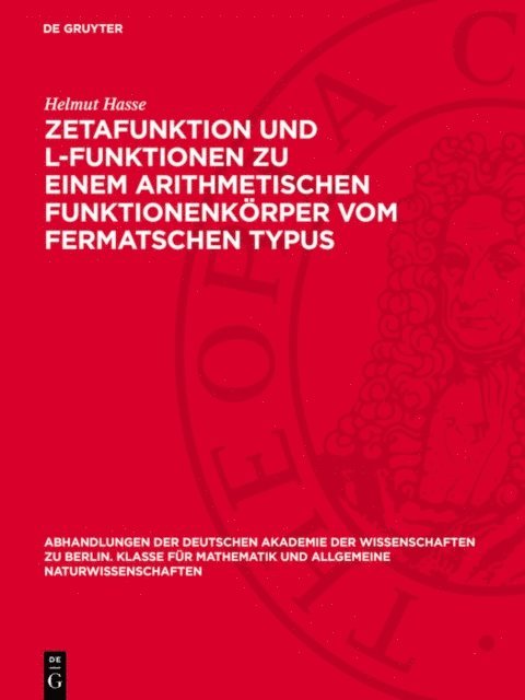 Helmut Hasse - Zetafunktion und L-Funktionen zu einem arithmetischen Funktionenkörper vom Fermatschen Typus, E-bok