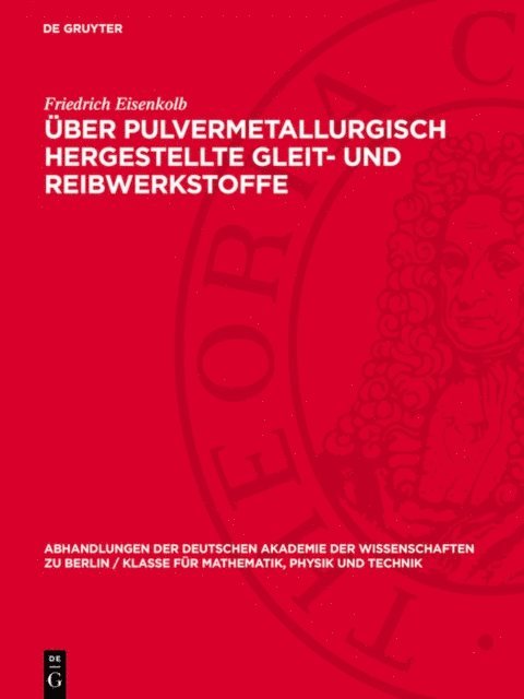 Friedrich Eisenkolb - Über Pulvermetallurgisch hergestellte Gleit- und Reibwerkstoffe, E-bok