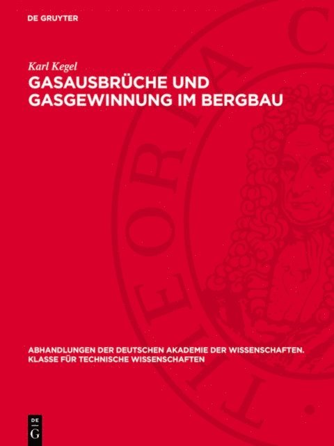 Karl Kegel - Gasausbrüche und Gasgewinnung im Bergbau, E-bok