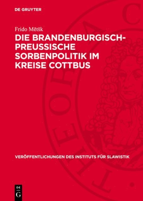 Frido Metsk - Die Brandenburgisch-Preussische Sorbenpolitik im Kreise Cottbus, E-bok