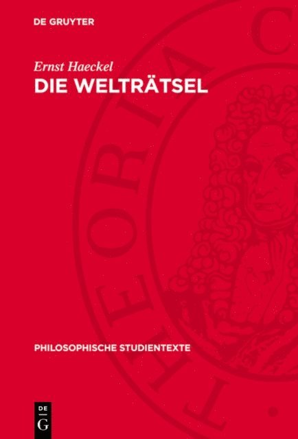 Ernst Haeckel - Die Welträtsel, E-bok