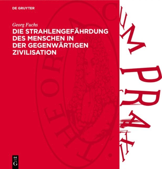Georg Fuchs - Die Strahlengefährdung des Menschen in der gegenwärtigen Zivilisation, E-bok