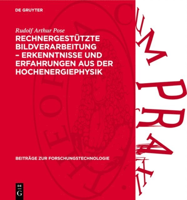 Rudolf Arthur Pose - Rechnergestützte Bildverarbeitung – Erkenntnisse und Erfahrungen aus der Hochenergiephysik, E-bok