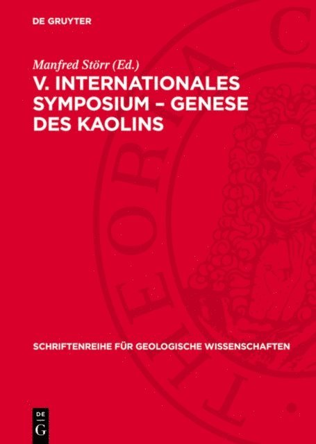 Manfred Storr - V. Internationales Symposium – Genese des Kaolins, E-bok