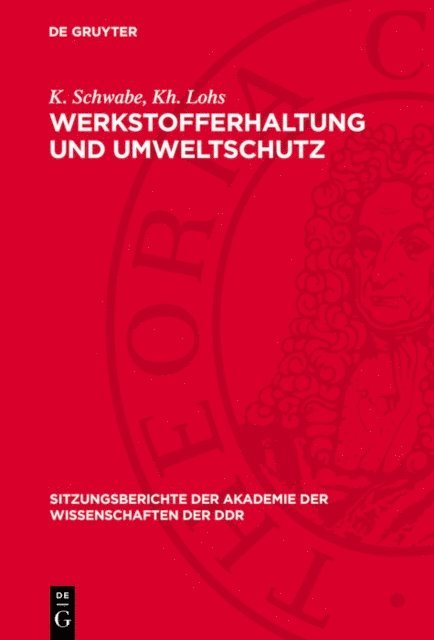 Kh. Lohs, K. Schwabe - Werkstofferhaltung und Umweltschutz, E-bok