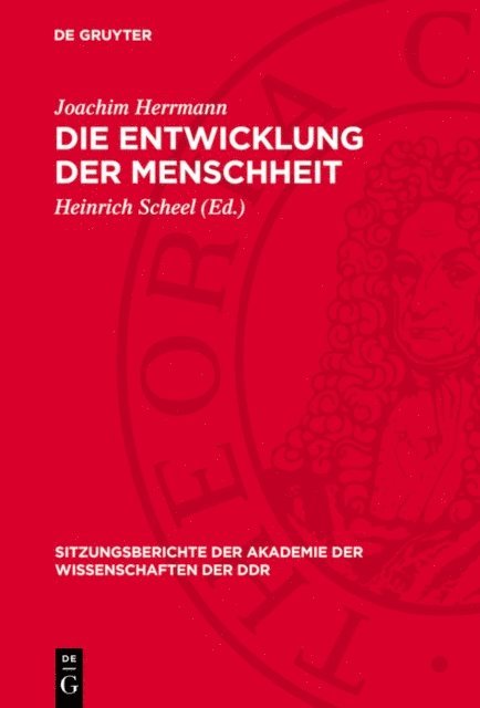 Joachim Herrmann, Heinrich Scheel - Die Entwicklung der Menschheit, E-bok