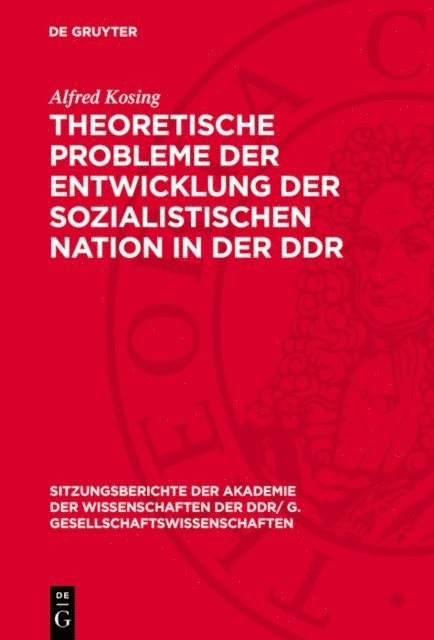 Alfred Kosing - Theoretische Probleme der Entwicklung der sozialistischen Nation in der DDR, E-bok