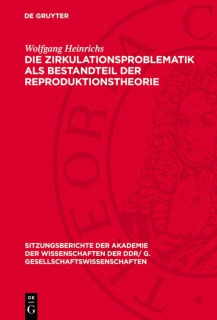 Wolfgang Heinrichs - Die Zirkulationsproblematik als Bestandteil der Reproduktionstheorie, E-bok