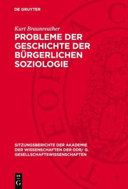 Kurt Braunreuther - Probleme der Geschichte der bürgerlichen Soziologie, E-bok