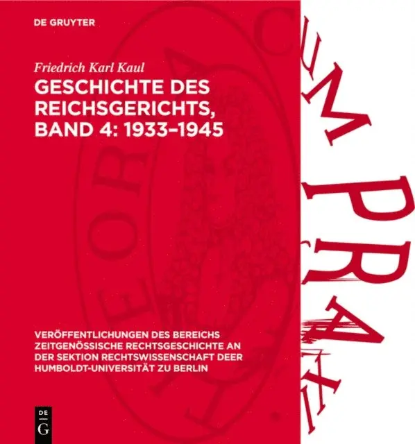Friedrich Karl Kaul - Geschichte des Reichsgerichts, Band 4: 1933–1945, E-bok. Tillgänglighet: Lägg i varukorg
