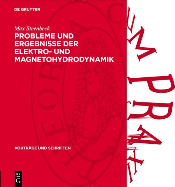 Max Steenbeck - Probleme und Ergebnisse der Elektro- und Magnetohydrodynamik, E-bok