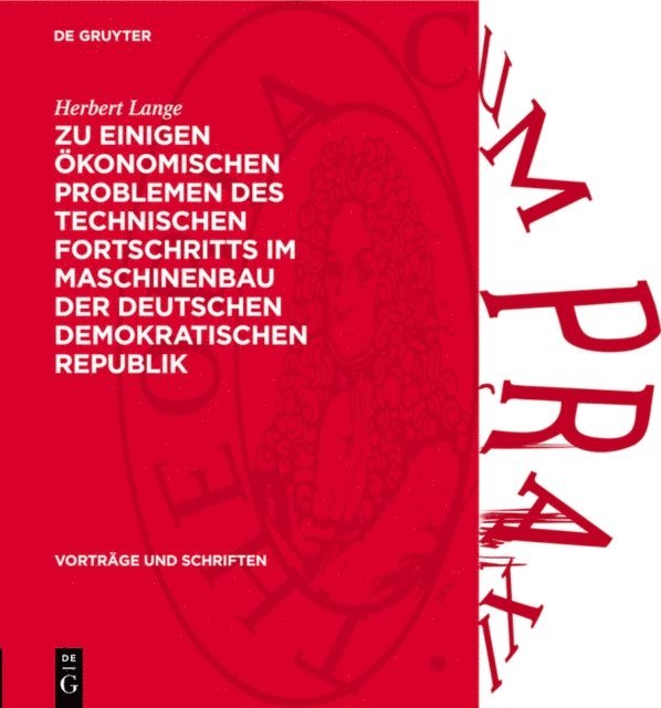 Herbert Lange - Zu einigen ökonomischen Problemen des technischen Fortschritts im Maschinenbau der Deutschen Demokratischen Republik, E-bok