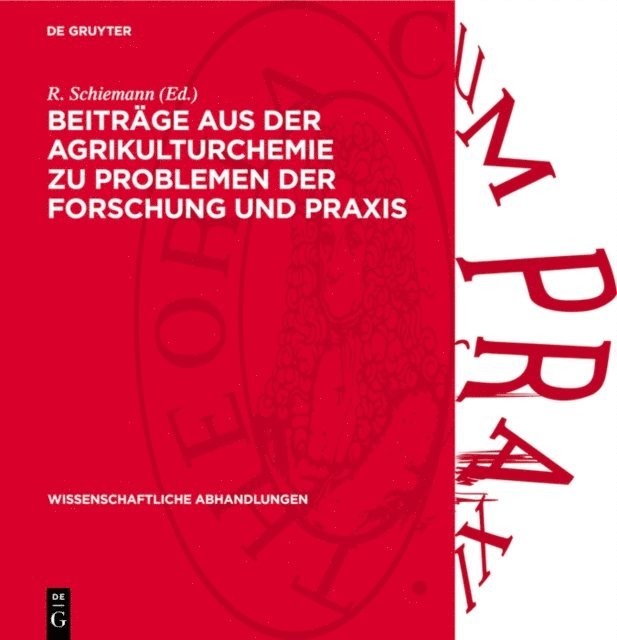 R. Schiemann - Beiträge aus der Agrikulturchemie zu Problemen der Forschung und Praxis, E-bok