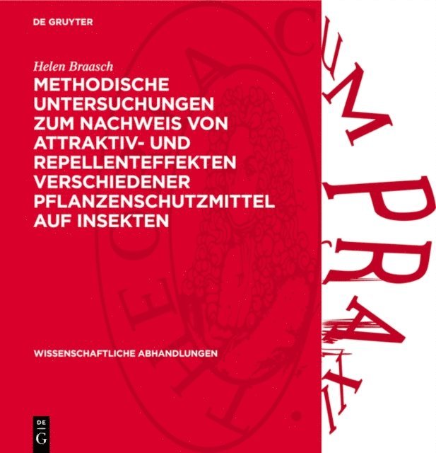 Helen Braasch - Methodische Untersuchungen zum Nachweis von Attraktiv- und Repellenteffekten verschiedener Pflanzenschutzmittel auf Insekten, E-bok