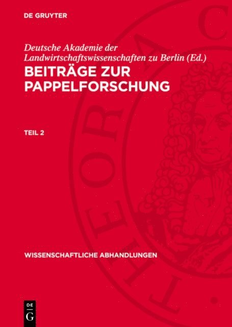 Deutsche Akademie der Landwirtschaftswissenschaften zu Berlin - Beiträge zur Pappelforschung. Teil 2, E-bok