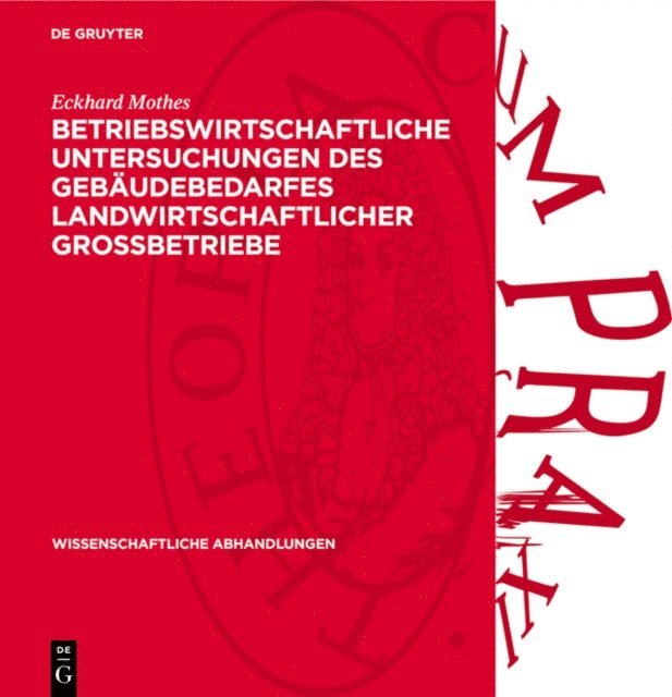 Eckhard Mothes - Betriebswirtschaftliche Untersuchungen des Gebäudebedarfes landwirtschaftlicher Grossbetriebe, E-bok