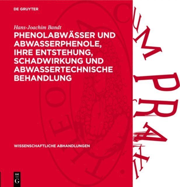 Hans-Joachim Bandt - Phenolabwässer und Abwasserphenole, ihre Entstehung, Schadwirkung und abwassertechnische Behandlung, E-bok