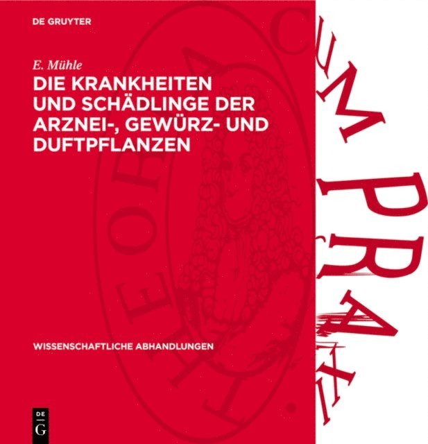 E. Muhle - Die Krankheiten und Schädlinge der Arznei-, Gewürz- und Duftpflanzen, E-bok