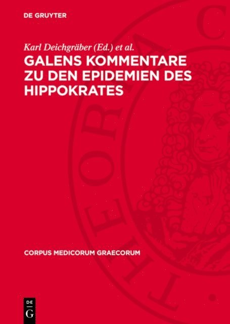 Fridolf Kudlien, Karl Deichgraber - Galens Kommentare zu den Epidemien des Hippokrates, E-bok