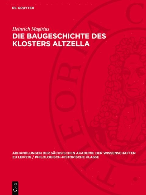 Heinrich Magirius - Die Baugeschichte des Klosters Altzella, E-bok
