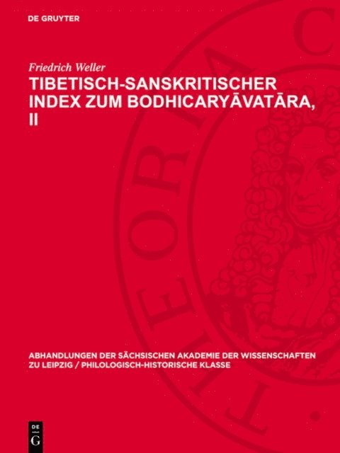 Friedrich Weller - Tibetisch-sanskritischer Index zum Bodhicaryāvatāra, II, E-bok