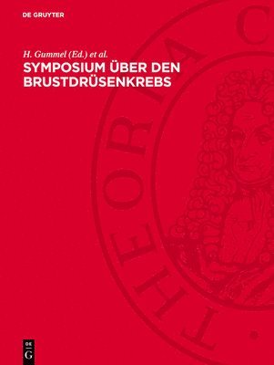 H Gummel, W Widow - Symposium Über Den Brustdrüsenkrebs, Inbunden