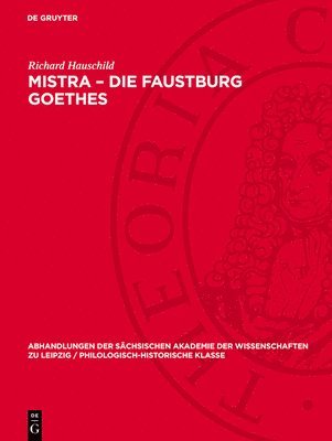 Mistra - Die Faustburg Goethes