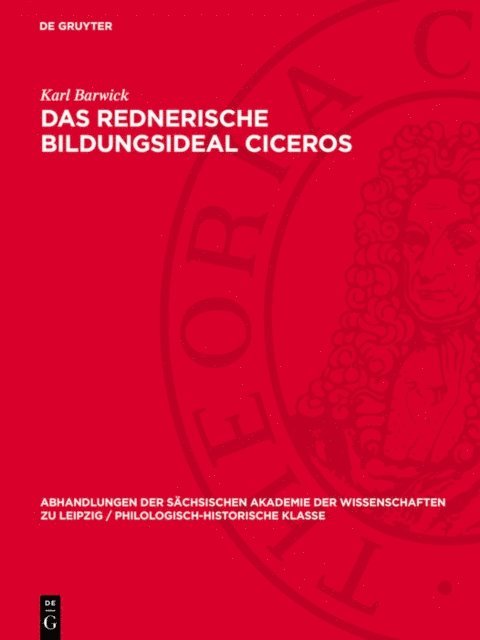Karl Barwick - Das rednerische Bildungsideal Ciceros, E-bok