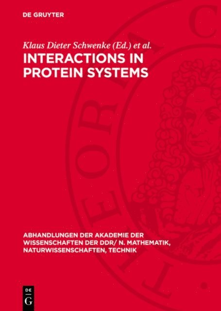 Barbara Raab, Klaus Dieter Schwenke - Interactions in Protein Systems, E-bok
