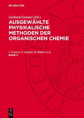 Ausgewählte Physikalische Methoden Der Organischen Chemie