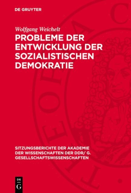 Wolfgang Weichelt - Probleme der Entwicklung der sozialistischen Demokratie, E-bok