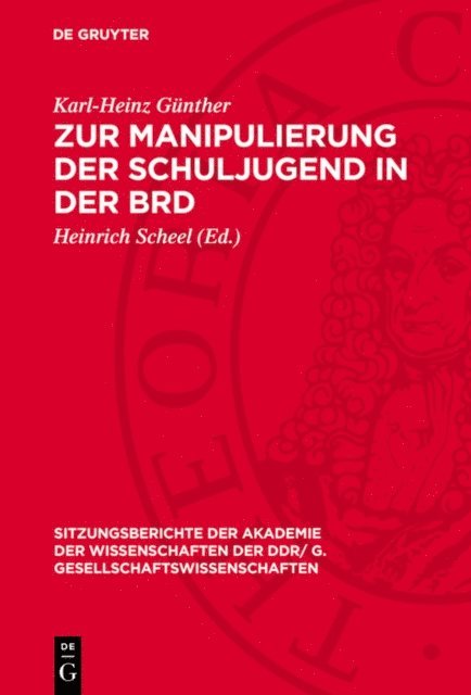 Karl-Heinz Gunther, Heinrich Scheel - Zur Manipulierung der Schuljugend in der BRD, E-bok