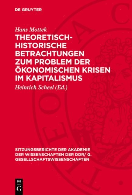 Hans Mottek, Heinrich Scheel - Theoretisch-historische Betrachtungen zum Problem der ökonomischen Krisen im Kapitalismus, E-bok
