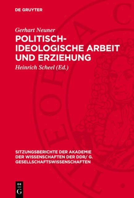 Gerhart Neuner, Heinrich Scheel - Politisch-ideologische Arbeit und Erziehung, E-bok