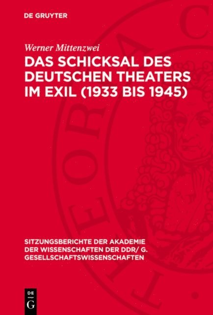 Werner Mittenzwei - Das Schicksal des deutschen Theaters im Exil (1933 bis 1945), E-bok